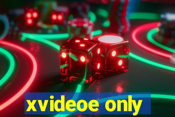 xvideoe only